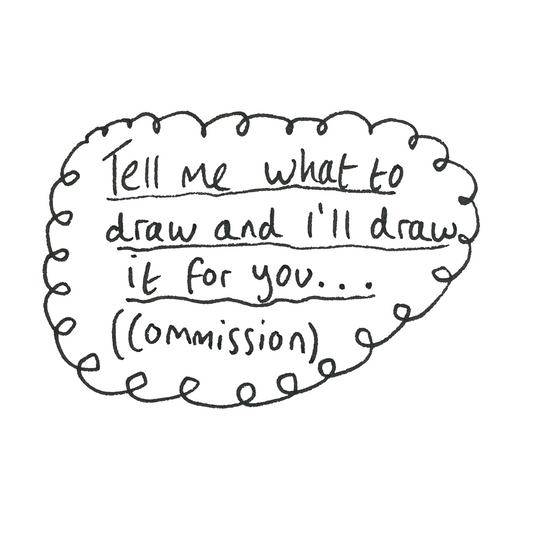 Tell Me What To Draw (Commission)